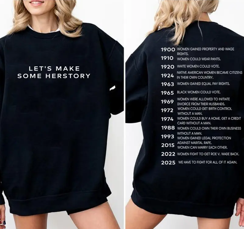 Let's Make Herstory Shirt, Women's Rights Shirt, Reproductive Rights Tee, Feminist Gift, Womens Rights Timeline Shirt 2025