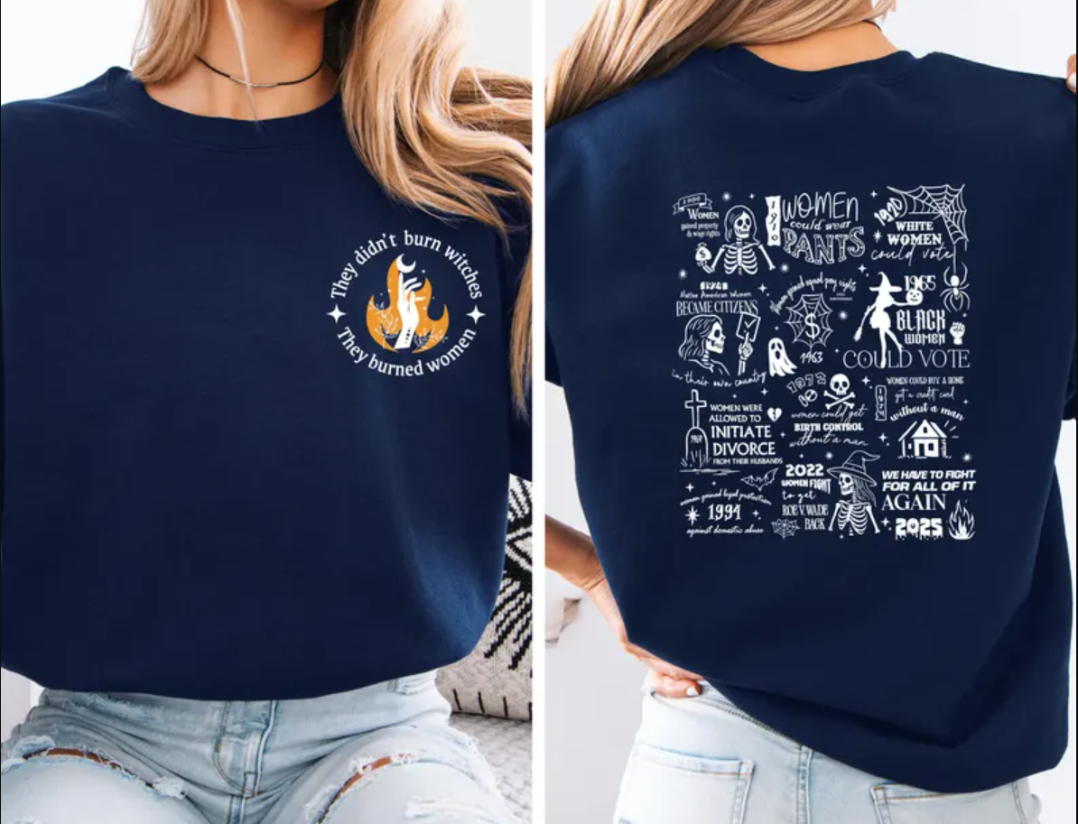 They Didn't Burn Witches They Burned Women Sweatshirt, Halloween Feminism Shirt, Liberal Witch Tee