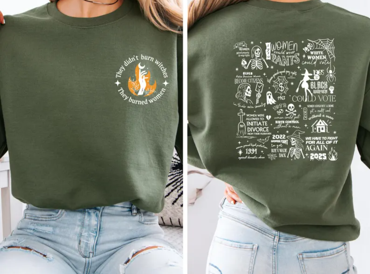 They Didn't Burn Witches They Burned Women Sweatshirt, Halloween Feminism Shirt, Liberal Witch Tee