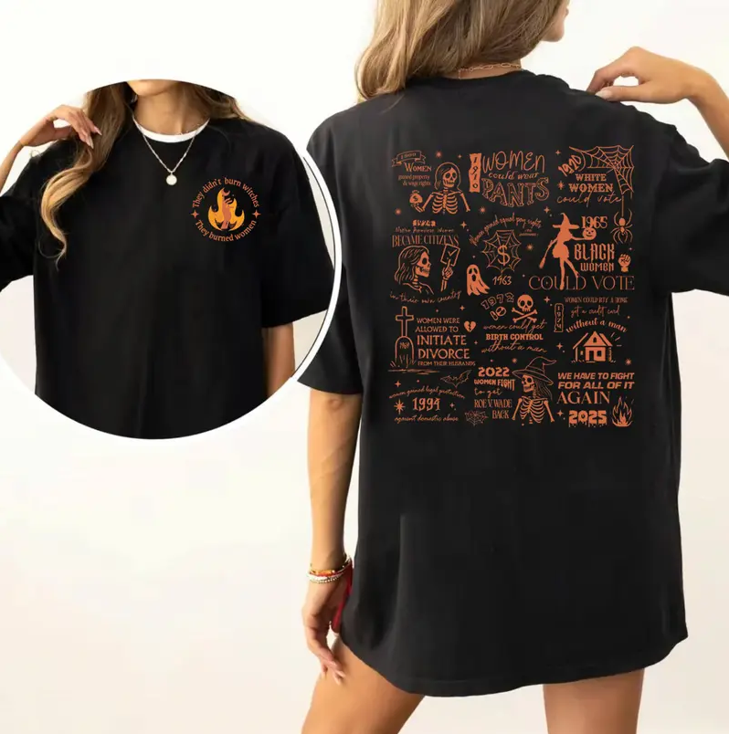 They Didn't Burn Witches They Burned Women Shirt 2025, Halloween Feminism Shirt, Feminist Witch Shirt, Women Empowerment, Her Power, Women's Rights Shirt Sweatshirt