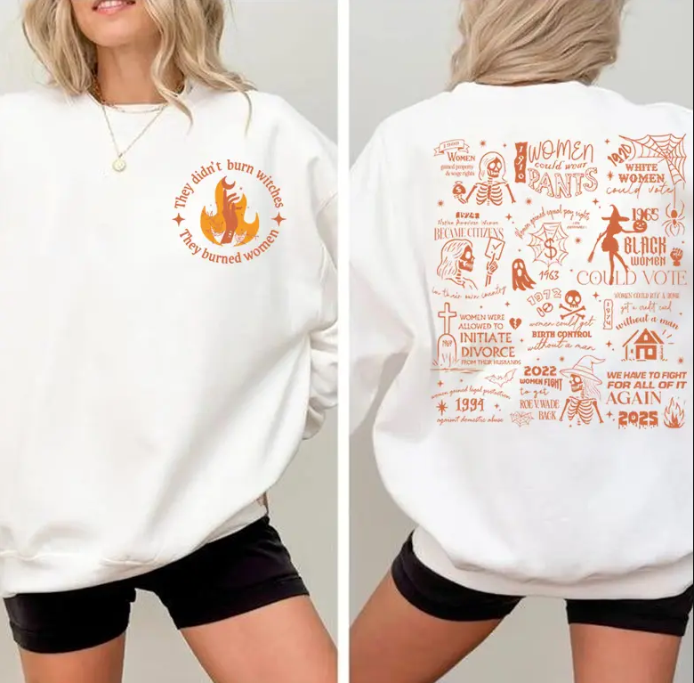 They Didn't Burn Witches They Burned Women Shirt 2025, Halloween Feminism Shirt, Feminist Witch Shirt, Women Empowerment, Her Power, Women's Rights Shirt Sweatshirt