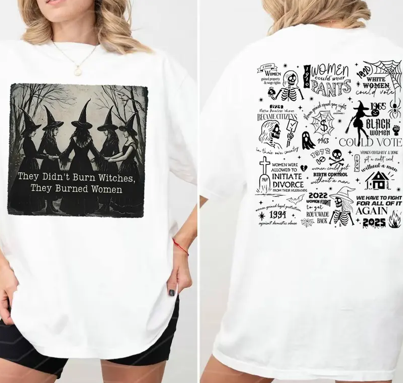 They Didn't Burn Witches Shirt, Feminism Halloween Shirt, Women's Rights Empowerment, Feminist Witch Tee 2025