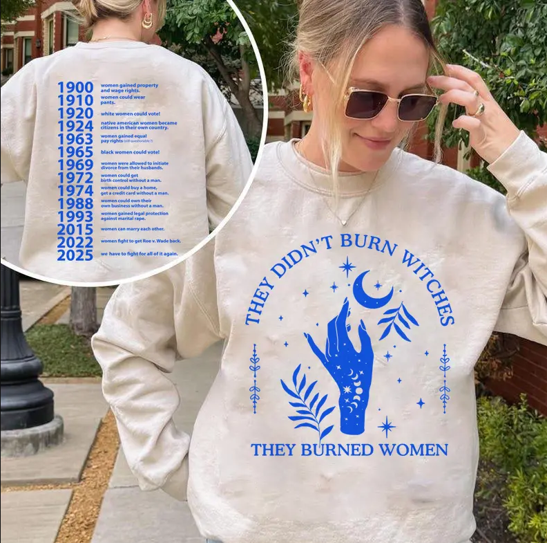 They Didn't Burn Witches They Burned Women Shirt 2025, Feminism Shirt, Feminist Witch Shirt, Women Empowerment, Her Power, Women'ss Rights Shirt