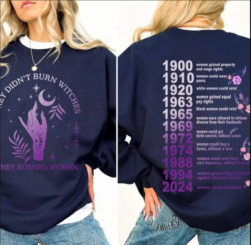 They Didn't Burn Witches They Burned Unisex Sweatshirt, Womens Right Shirt, Gift for Her on for Halloween, Witchy Feminist Hoodie 2024