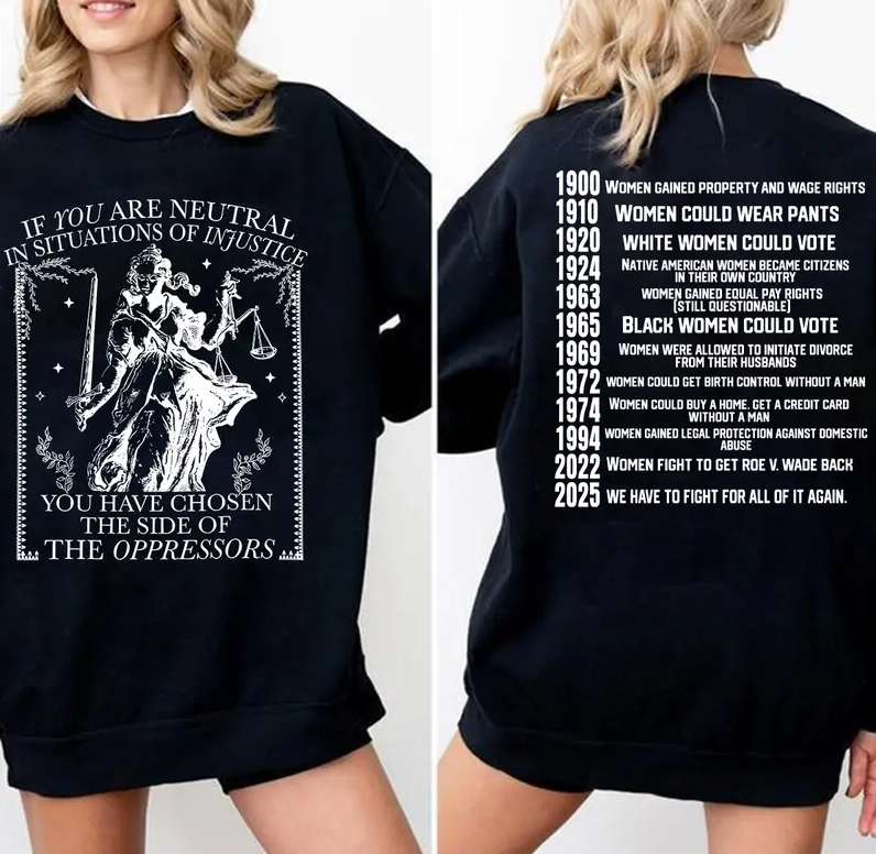 If You Are Neutral In Situations Of Injustice Shirt, Liberal Feminist Human Rights | Leftist Shirt | Social Justice Shirt | Women Rights Dates | Witch Shirt | Women Shirt | Woman Shirt | Gildan 5000 Shirt