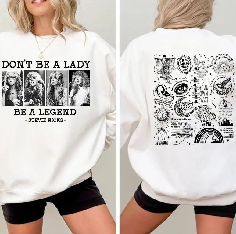Stevie Vintage Sweatshirt, Don't Be A Lady Be A Legend 2 Side Ver2 Sweatshirt, Music Concert Hoodie, Gift For Women and Man Unisex Shirts Womenswear Cotton