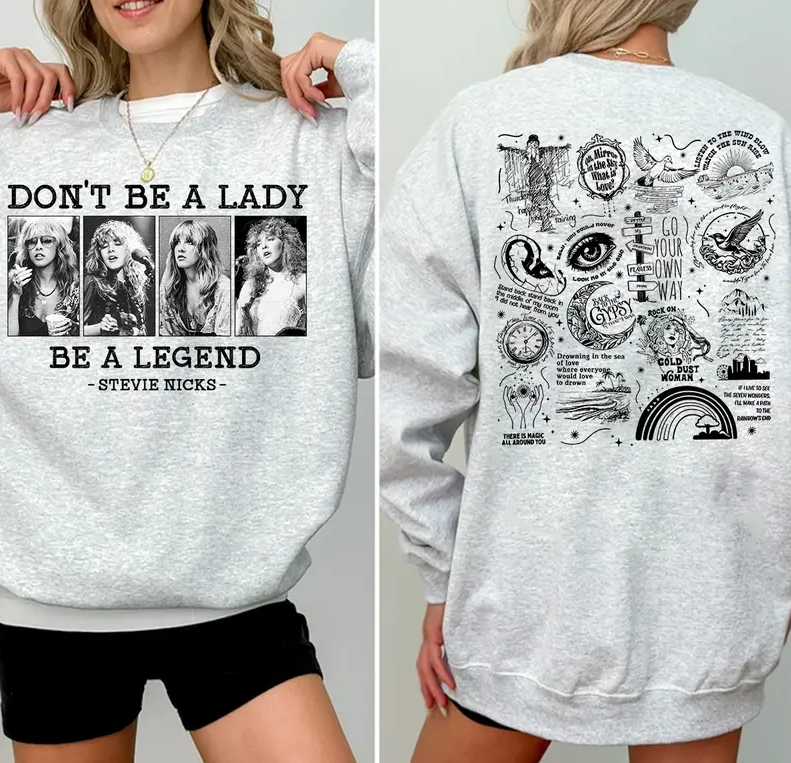 Stevie Vintage Sweatshirt, Don't Be A Lady Be A Legend 2 Side Ver2 Sweatshirt, Music Concert Hoodie, Gift For Women and Man Unisex Shirts Womenswear Cotton