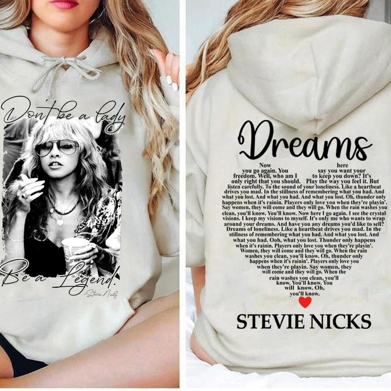 Stevie Dreams Tee Shirt, Don't Be A Lady Be a Legend Shirt, Stevie Music Shirt, Stevie Lyrics Shirt, Dream Stevie Sweatshirt