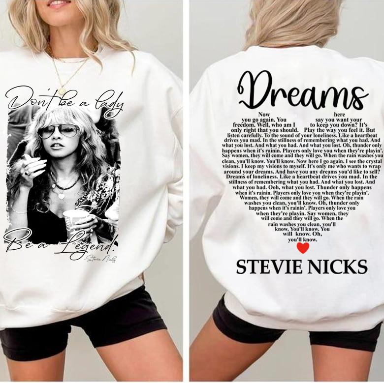 Stevie Dreams Tee Shirt, Don't Be A Lady Be a Legend Shirt, Stevie Music Shirt, Stevie Lyrics Shirt, Dream Stevie Sweatshirt