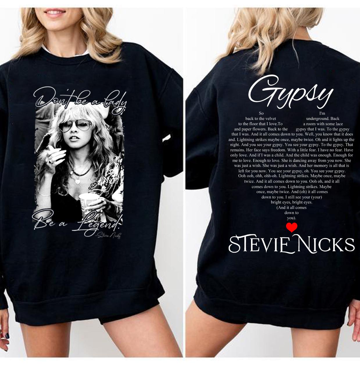 Don't Be A Lady Be A Legend T-shirt, Vintage Stevie Nicks Shirt, Stevie Sweatshirt, Gypsy Lyric Shirt, Gift For Music Lovers