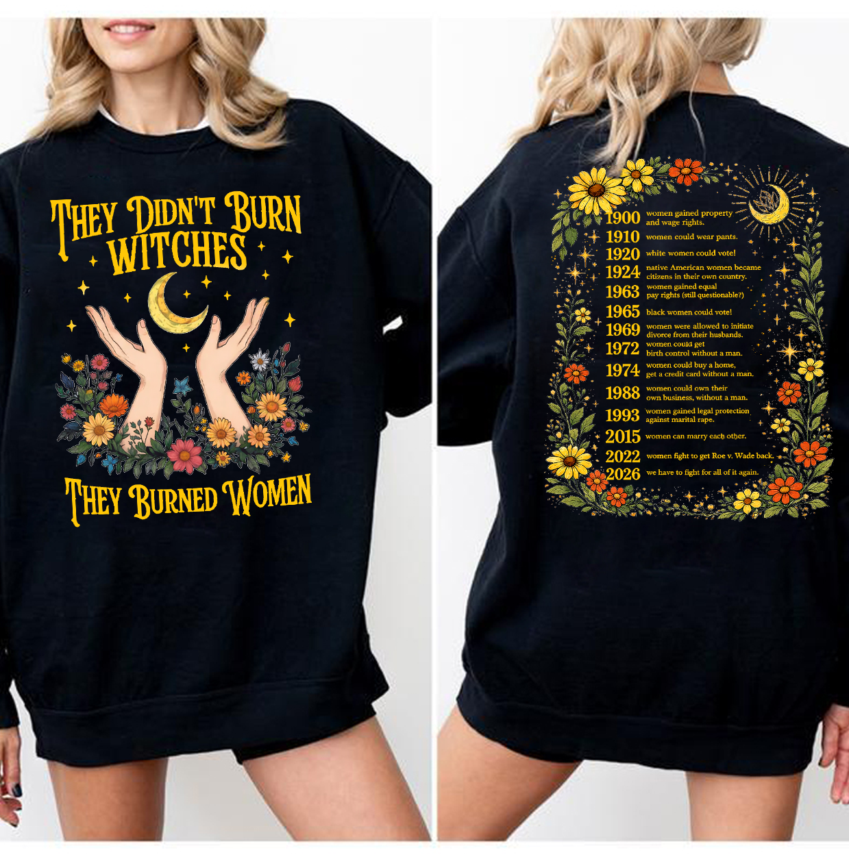 They Didn't Burn Witches They Burned Women Shirt, Women's Rights Shirt, Feminist Shirt, Women Empowerment Shirt, Political Women Floral Tee