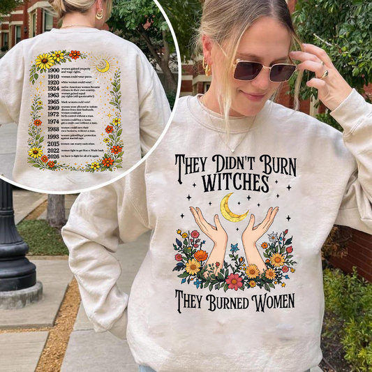They Didn't Burn Witches They Burned Women Shirt, Women's Rights Shirt, Feminist Shirt, Women Empowerment Shirt, Political Women Floral Tee