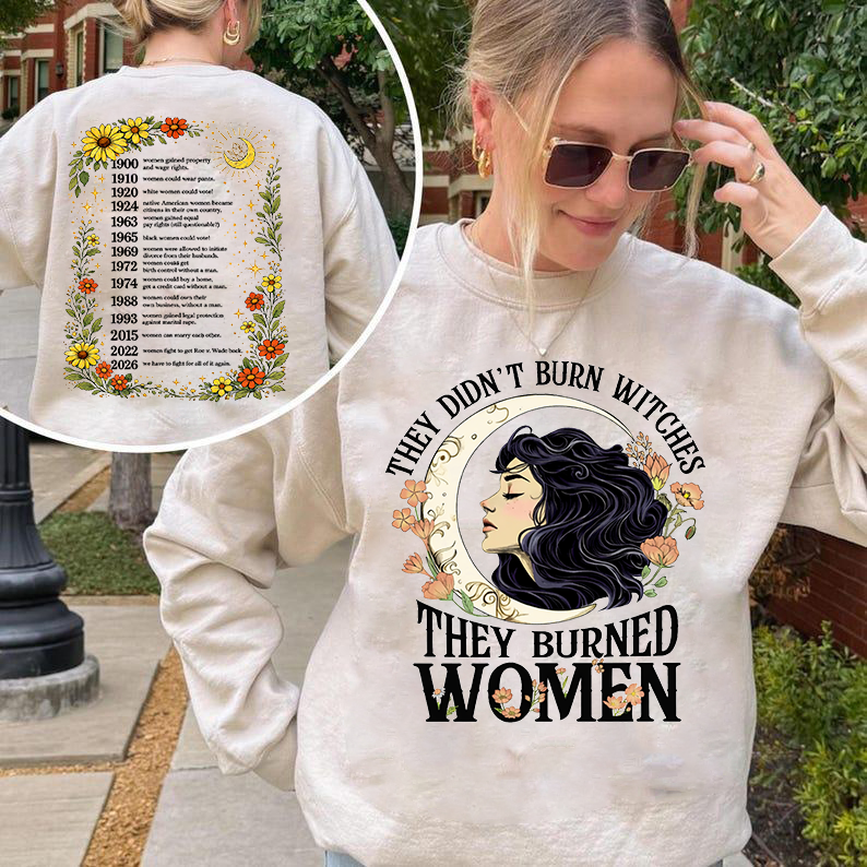 They Didn't Burn Witches Feminist Shirt 2026 Feminist Witch Shirt Women Right Shirt Women Empowerment Tshirt Feminist Gift Pro Choice Shirt